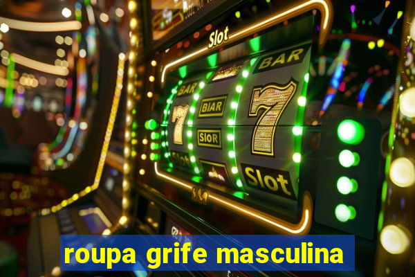 roupa grife masculina